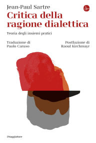 Title: Critica della ragione dialettica, Author: Jean-Paul Sartre