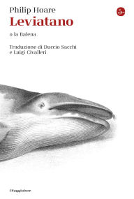 Title: Leviatano: o la Balena, Author: Philip Hoare