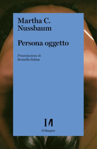 Title: Persona oggetto, Author: Martha Nussbaum
