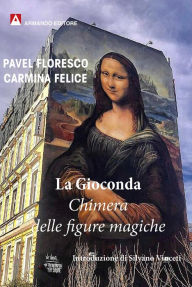 Title: La Gioconda: Chimera delle figure magiche, Author: Pavel Floresco