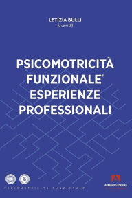 Title: Psicomotricità funzionale esperienze professionali, Author: Letizia Bulli