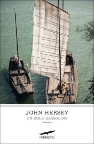 Title: Un solo sassolino, Author: John Richard Hersey