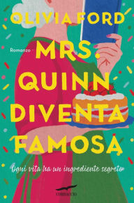 Title: Mrs. Quinn diventa famosa, Author: Olivia Ford