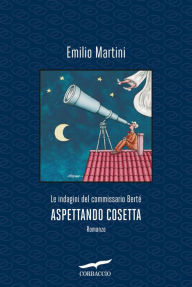 Title: Aspettando Cosetta, Author: Emilio Martini