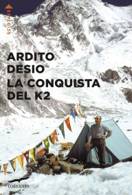 Title: La conquista del K2, Author: Ardito Desio