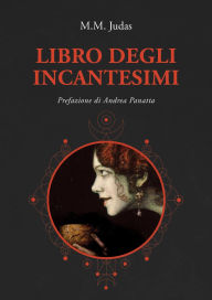 Title: Libro degli incantesimi, Author: M.M. Judas