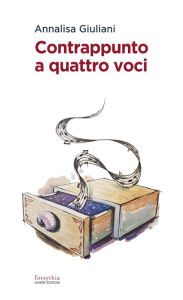 Title: Contrappunto a quattro voci, Author: Annalisa Giuliani