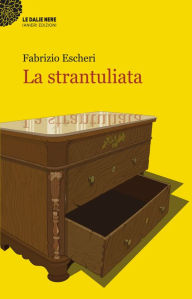 Title: La strantuliata, Author: Fabrizio Escheri