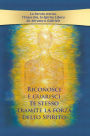 Riconosci e guarisci te stesso tramite la forza dello Spirito