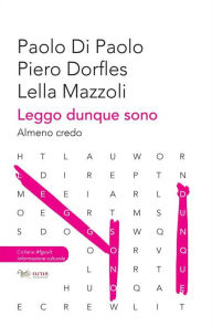 Title: Leggo dunque sono: Almeno credo, Author: Paolo Paolo Di