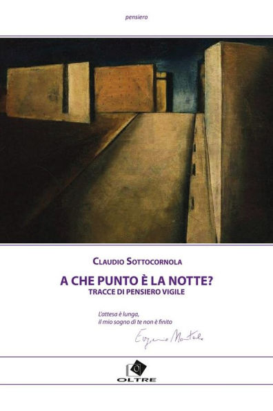 A che punto è la notte?: Tracce di pensiero vigile
