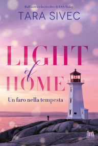 Title: Light of Home. Un faro nella tempesta, Author: Tara Sivec