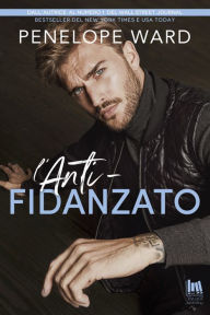 Title: L'anti-fidanzato, Author: Penelope Ward