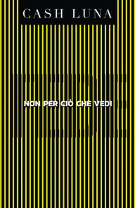 Title: Fede: Non per ciò che vedi, Author: Luna Cash