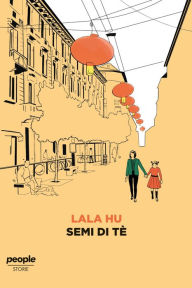 Title: Semi di tè, Author: Lala Hu