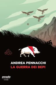 Title: La guerra dei Bepi, Author: Andrea Pennacchi