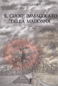 Title: Il Cuore Immacolato della Madonna, Author: Math Cassidy