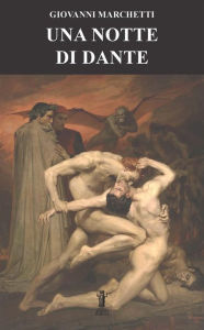 Title: Una Notte di Dante, Author: Giovanni Marchetti