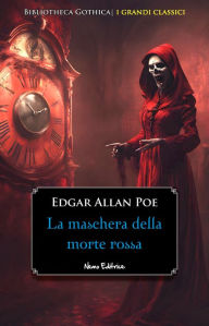 Title: La maschera della morte rossa: Edizione bilingue italiano-inglese, Author: Edgar Allan Poe