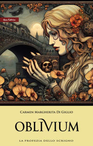 Title: Oblivium: Nuova edizione, Author: Carmen Margherita Di Giglio