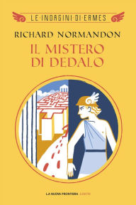 Title: Il mistero di Dedalo, Author: Richard Normandon