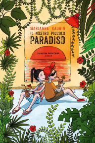 Title: Il nostro piccolo paradiso, Author: Marianne Kaurin