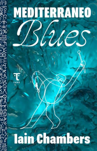 Title: Mediterraneo blues, Author: Iain Chambers