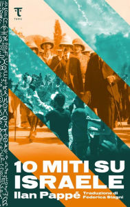 Title: Dieci miti su Israele, Author: Ilan Pappé