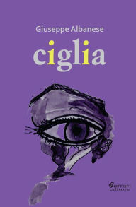 Title: Ciglia, Author: Giuseppe Albanese