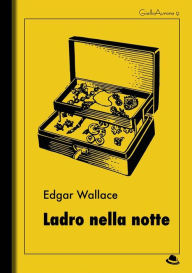 Title: Ladro nella notte, Author: Edgar Wallace