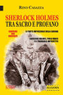 Sherlock Holmes tra sacro e profano: Due racconti: Il furto impossibile della Corona; Sherlock Holmes, Philo Vance e il triangolo imperfetto