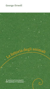 Title: La fattoria degli animali, Author: George Orwell