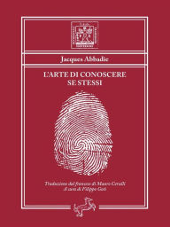 Title: L'arte di conoscere se stessi, Author: Jacques Abbadie