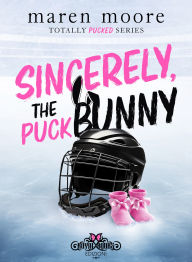 Title: Sincerely, the puck bunny, Author: Maren Moore