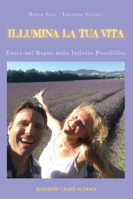 Title: Illumina la tua Vita: Entra nel Regno delle Infinite PossibilitÃ¯Â¿Â½, Author: Helen Star