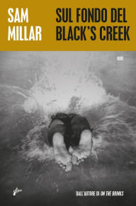 Title: Sul fondo del Black's Creek, Author: Sam Millar