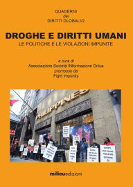 Title: Droghe e diritti umani: Le politiche e le violazioni impunite, Author: Associazione Società INformazione Onlus