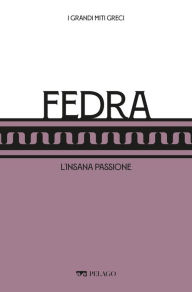 Title: Fedra: L'insana passione, Author: Mario Lentano