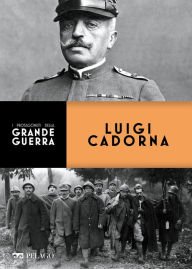 Title: Luigi Cadorna, Author: Claudio Rosso