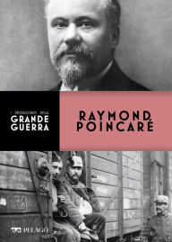 Title: Raymond Poincaré, Author: Marco Gervasoni