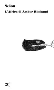 Title: Scioa: L'Africa di Arthur Rimbaud, Author: AA.VV.