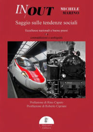Title: In Out - Saggio sulle tendenze sociali: Eccellenze nazionali e buone prassi tra contraddizioni e ambiguità, Author: Michele Marino