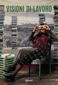 Title: Visioni di lavoro: Progetto 2019-2023, Author: Gian Guido Balandi