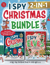 Title: I Spy 2-in-1 Christmas Bundle: Find Santa's Missing Gifts and Spot the Hidden Elves! A Big I Spy Christmas Book for Kids Ages 2-5, Author: Marlies Larch