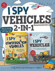 Title: I Spy Vehicles 2-in-1: Spot Awesome Vehicles & Construction Vehicles! A Big Search and Find Book for Toddlers, Author: Marlies Larch