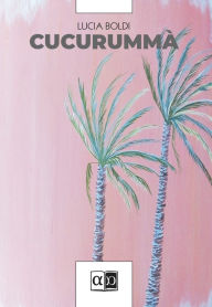 Title: Cucurummà, Author: Lucia Boldi