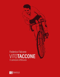 Title: Vito Taccone: Il camoscio d'Abruzzo, Author: Federico Falcone