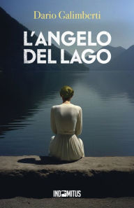 Title: L'angelo del lago, Author: Dario Galimberti