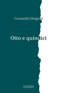 Title: Otto e quindici, Author: Leonardo Dragoni