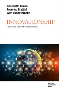 Title: Innovationship: Innovation Driven by Relationship, Author: Federico Frattini